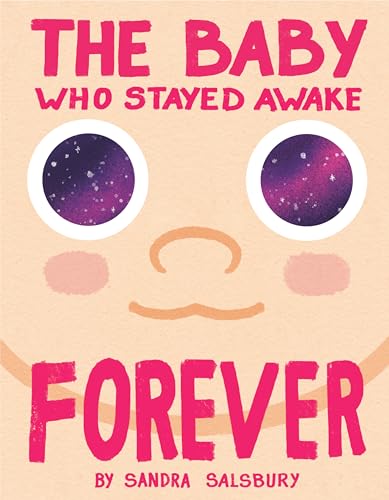 cover image The Baby Who Stayed Awake Forever