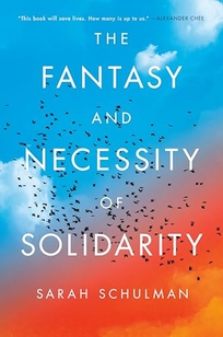 The Fantasy and Necessity of Solidarity