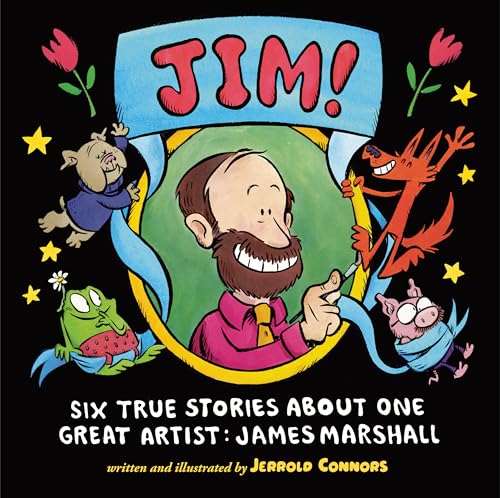 cover image Jim! Six True Stories About One Great Artist: James Marshall 