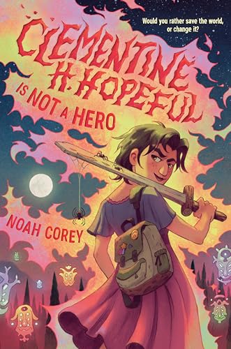 cover image Clementine H. Hopeful Is Not a Hero (Clementine H. Hopeful Is Not a Hero #1)