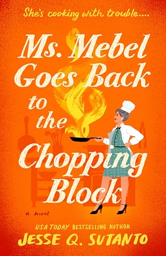 cover image Ms. Mebel Goes Back to the Chopping Block