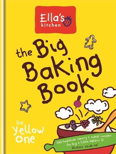 cover image Ella’s Kitchen: The Big Baking Book: The Yellow One