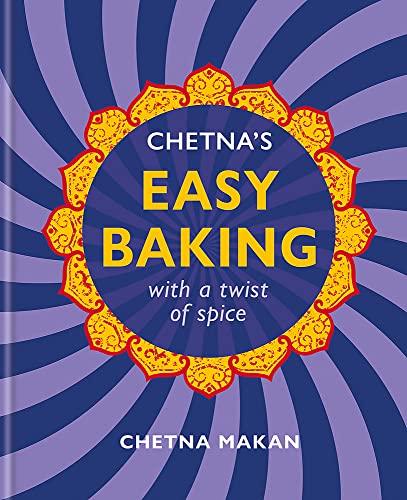 cover image Chetna’s Easy Baking: With a Twist of Spice