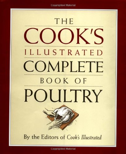 cover image The Cook's Illustrated Complete Book of Poultry