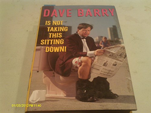 cover image Dave Barry is Not Taking This Sitting Down!