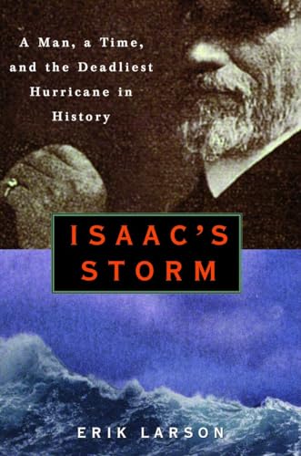 cover image Isaac's Storm: A Man, a Time, and the Deadliest Hurricane in History