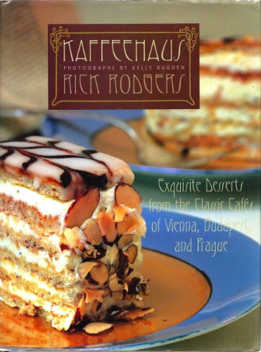 cover image Kaffeehaus: Exquisite Desserts from the Classic Cafes of Vienna, Budapest, and Prague