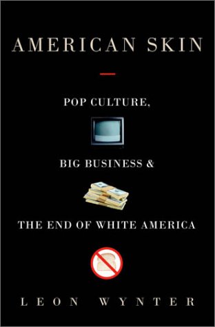 cover image AMERICAN SKIN: Pop Culture, Big Business, and the End of White America