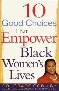 10 Good Choices That Empower Black Women's Lives