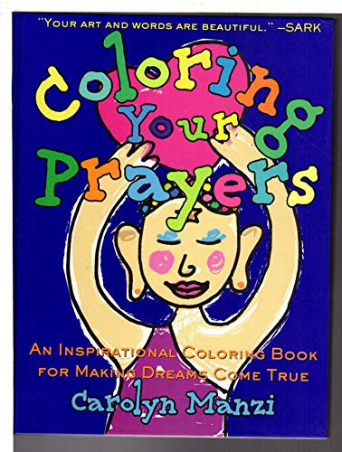 cover image Coloring Your Prayers: An Inspirational Coloring Book for Making Dreams Come True
