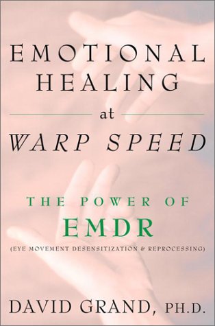 cover image EMOTIONAL HEALING AT WARP SPEED: The Power of EMDR (Eye Movement Desensitization Reprocessing) 