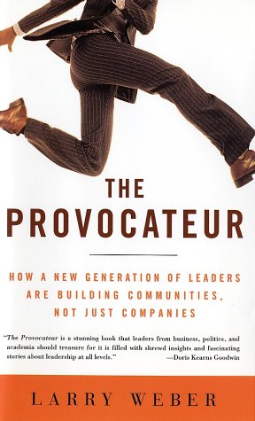 cover image THE PROVOCATEUR: How a New Generation of Leaders Are Building Communities, Not Just Companies