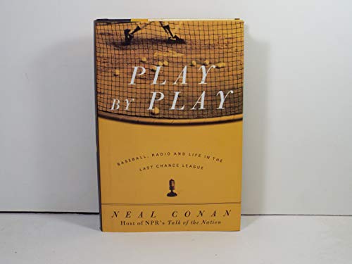cover image PLAY BY PLAY: Baseball, Radio, and Life in the Last Chance League