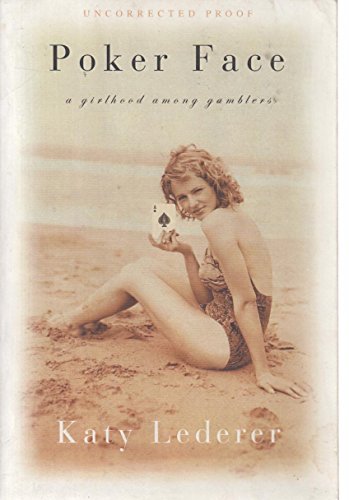 cover image POKER FACE: A Girlhood Among Gamblers