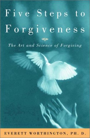 cover image Five Steps to Forgiveness: The Art and Science of Forgiving