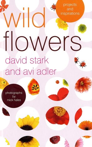 cover image Wild Flowers: Projects and Inspirations