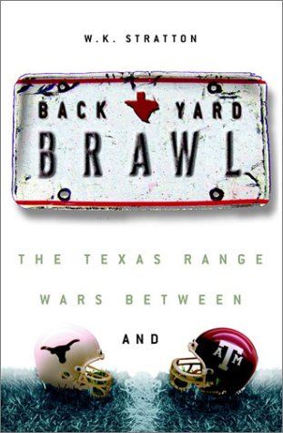 cover image Backyard Brawl: Inside the Blood Feud Between Texas and Texas A & M