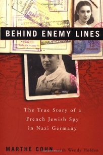 BEHIND ENEMY LINES: The True Story of a Jewish Spy in Nazi Germany