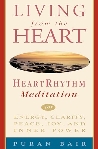 cover image Living from the Heart: Heart Rhythm Meditation for Energy, Clarity, Peace, Joy, and Inner Power
