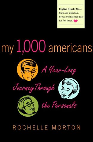 cover image MY 1,000 AMERICANS: A Year-Long Odyssey Through the Personals