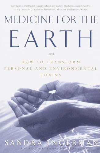 cover image Medicine for the Earth: How to Transform Personal and Environmental Toxins