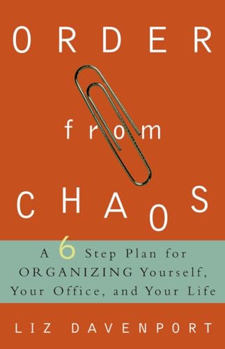 cover image Order from Chaos: A Six-Step Plan for Organizing Yourself, Your Office, and Your Life