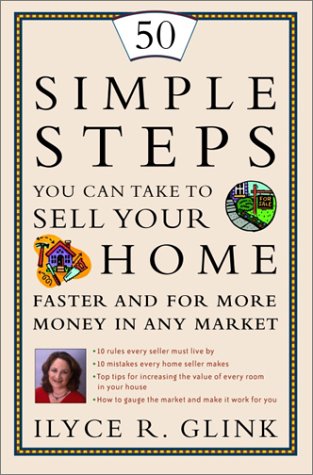 cover image 50 Simple Steps You Can Take to Sell Your Home Faster and for More Money in Any Market