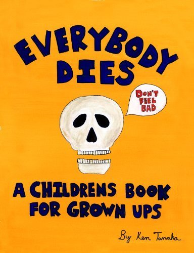 cover image Everybody Dies: A Children’s Book for Grownups