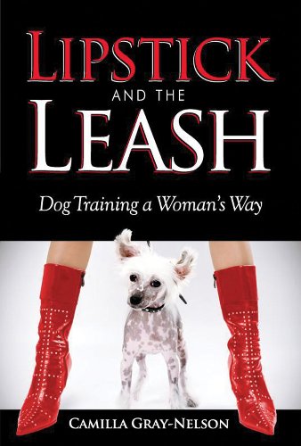 cover image Lipstick and the Leash: Dog Training a Woman's Way