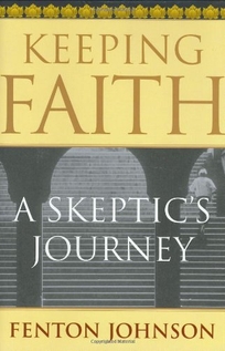 KEEPING FAITH: A Skeptic's Journey