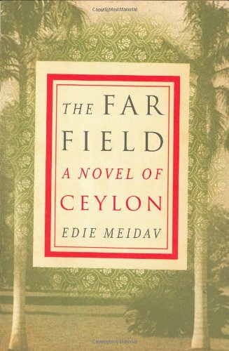 cover image The Far Field: A Novel of Ceylon