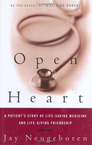 cover image OPEN HEART: A Patient's Story of Life-Saving Medicine and Life-Giving Friendship