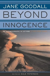 BEYOND INNOCENCE: An Autobiography in Letters—The Later Years