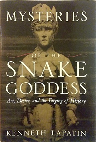 cover image MYSTERIES OF THE SNAKE GODDESS: Art, Desire, and the Forging of History