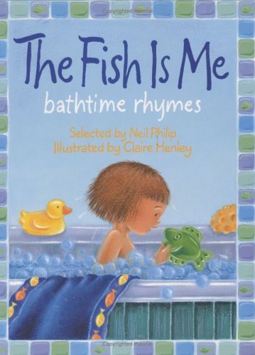 cover image The Fish is Me: Bathtime Rhymes
