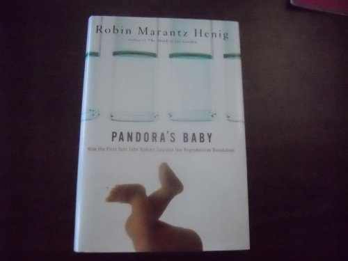 cover image PANDORA'S BABY: How the First Test Tube Babies Sparked the Reproductive Revolution