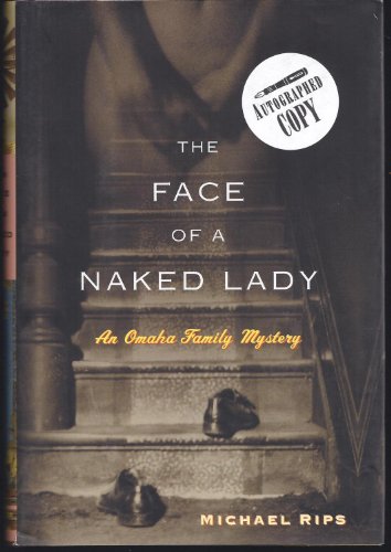 cover image THE FACE OF A NAKED LADY: An Omaha Family Mystery