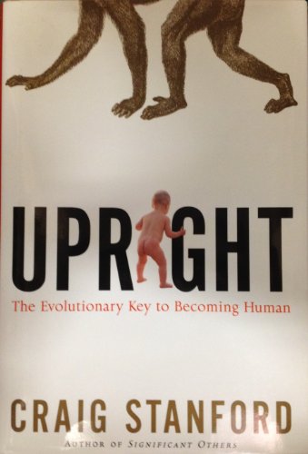 cover image UPRIGHT: The Evolutionary Key to Becoming Human