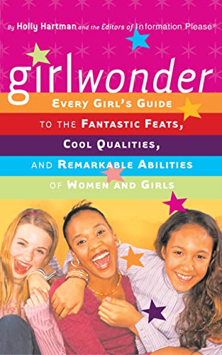 cover image Girlwonder: Every Girl's Guide to the Fantastic Feats, Cool Qualities, and Remarkable Abilities of Women and Girls