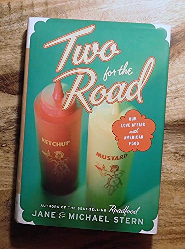 cover image Two for the Road: Our Love Affair with American Food