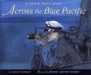 cover image Across the Blue Pacific: A World War II Story