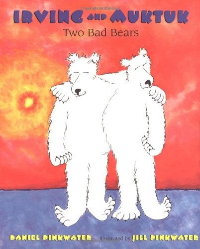 cover image IRVING AND MUKTUK: Two Bad Bears