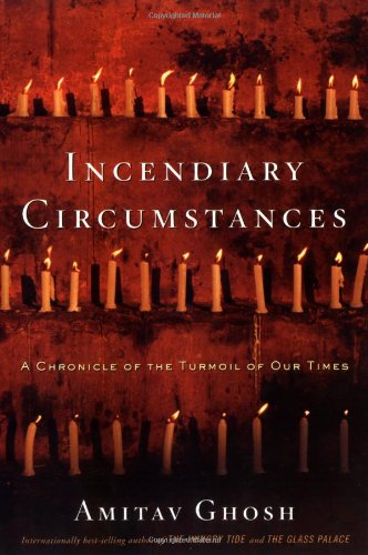 cover image Incendiary Circumstances: A Chronicle of the Turmoil of Our Times