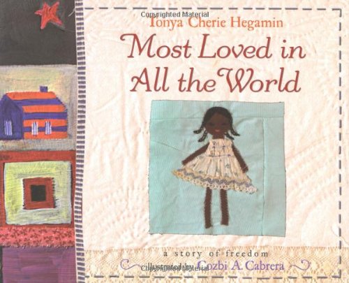 cover image Most Loved in All the World: A Story of Freedom