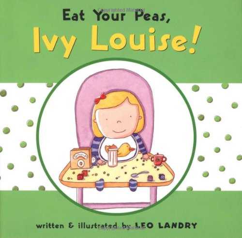 cover image Eat Your Peas, Ivy Louise!