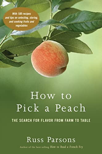 cover image How to Pick a Peach: The Search for Flavor from Farm to Table