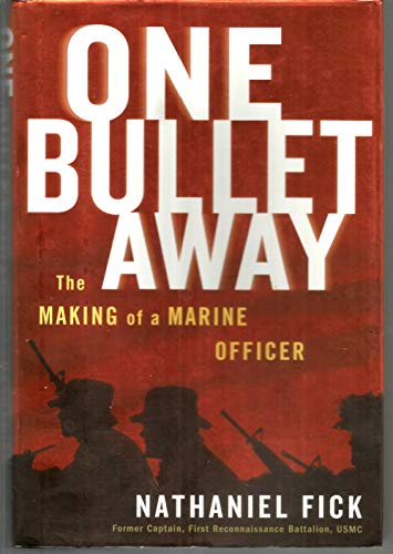 cover image One Bullet Away: The Making of a Marine Officer