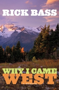 Why I Came West: A Memoir