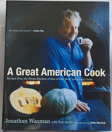 cover image A Great American Cook: Recipes from the Home Kitchen of One of Our Most Influential Chefs