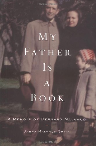 cover image My Father Is a Book: A Memoir of Bernard Malamud